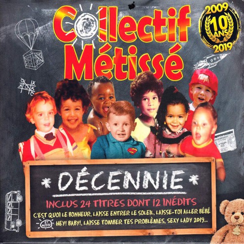 COLLECTIF MÉTISSÉ  "DÉCENNIE"