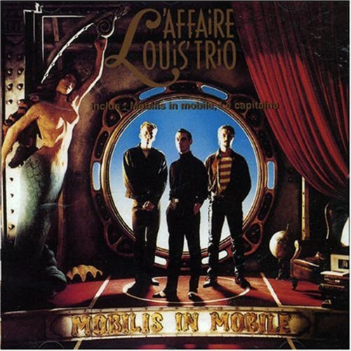 L'AFFAIRE LOUIS TRIO  "MOBILIS IN MOBILE"