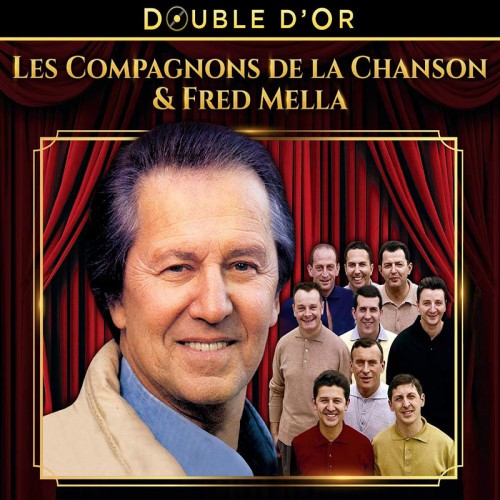 LES COMPAGNONS DE LA CHANSON & FRED MELLA