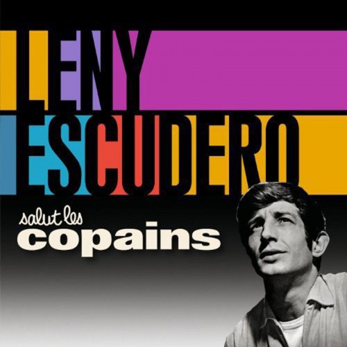 LENY ESCUDERO  "SALUT LES COPAINS"