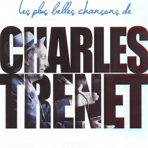 CHARLES TRENET  "LES PLUS BELLES CHANSONS"