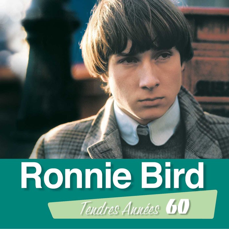 RONNIE BIRD  "TENDRES ANNÉES 60"