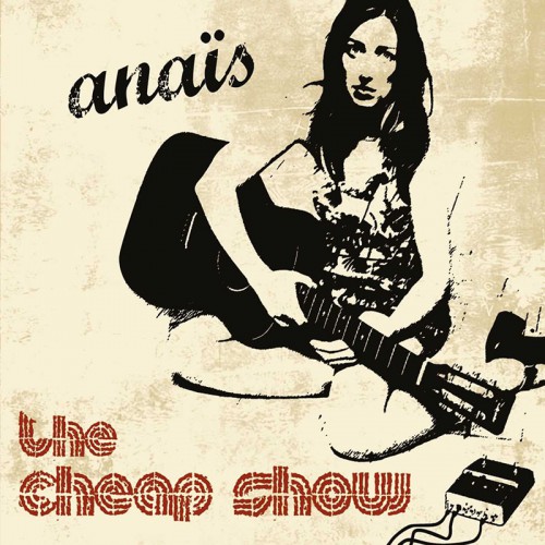 ANAÏS  "THE CHEAP SHOW"