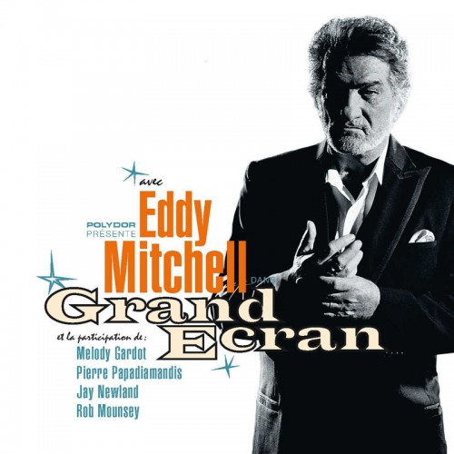 EDDY MITCHELL  "GRAND ECRAN"