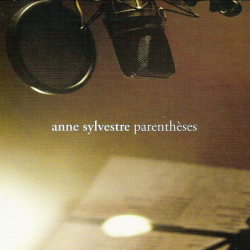 ANNE SYLVESTRE  "PARENTHÈSES"