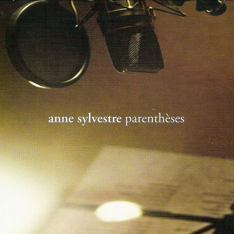 ANNE SYLVESTRE  "PARENTHÈSES"