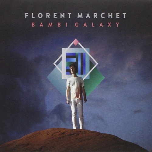 FLORENT MARCHET  "BAMBI GALAXY"