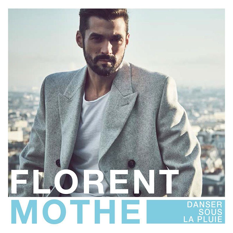 FLORENT MOTHE  "DANSER SOUS LA PLUIE"