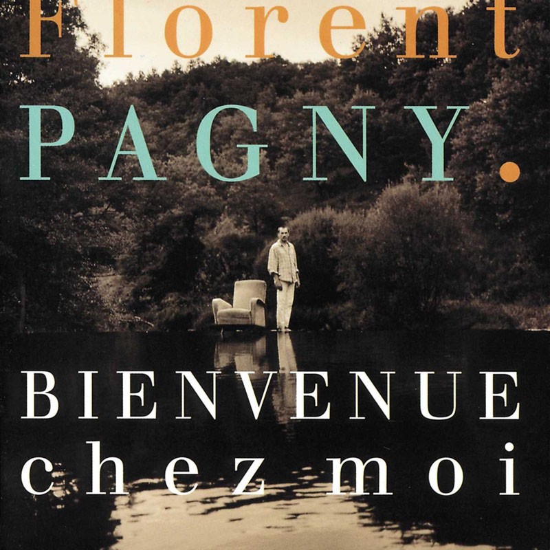 FLORENT PAGNY  "BIENVENUE CHEZ MOI"