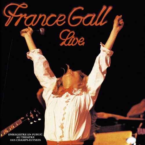 FRANCE GALL  "LIVE THEATRE DES CHAMPS-ELYSEES"