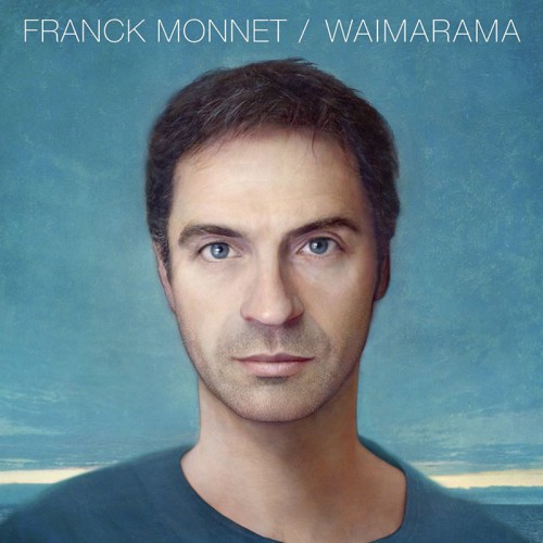 FRANCK MONNET  "WAIMARAMA"