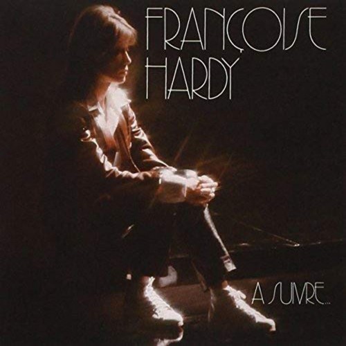 FRANÇOISE HARDY  "A SUIVRE"