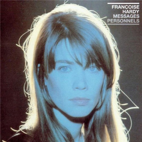 FRANÇOISE HARDY  "MESSAGES PERSONNELS (BEST OF)"