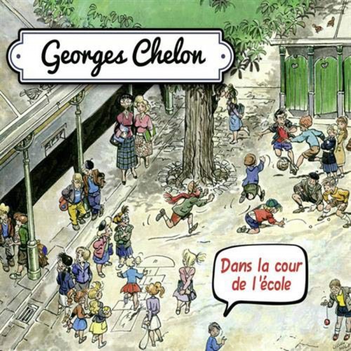 GEORGES CHELON   "DANS LA COUR DE L'ECOLE"