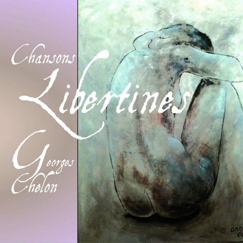 GEORGES CHELON  "CHANSONS LIBERTINES"