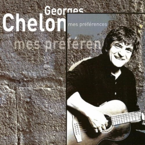 GEORGES CHELON  "MES PRÉFÉRENCES"