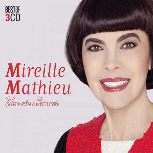 MIREILLE MATHIEU  "UNE VIE D'AMOUR" (BEST OF 3CD)