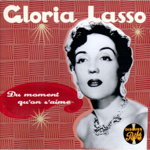 GLORIA LASSO  "DU MOMENT QU'ON S'AIME" (BEST OF 2 CD)