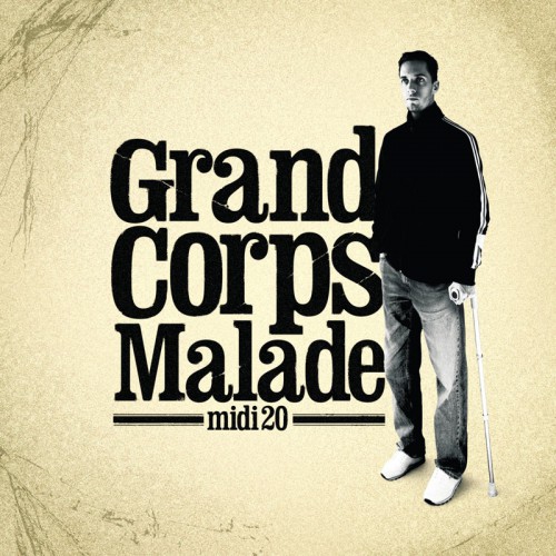 GRAND CORPS MALADE  "MIDI 20"