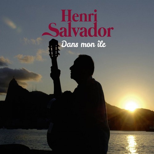 HENRI SALVADOR  "DANS MON ILE"