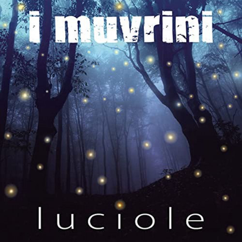 I MUVRINI  "LUCIOLE"