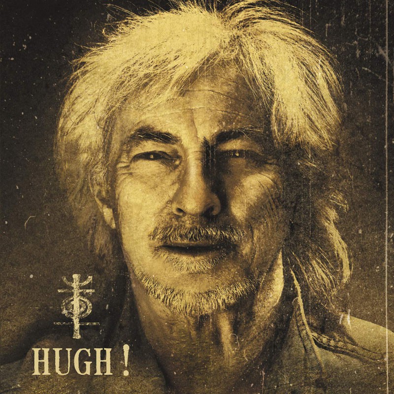 HUGUES AUFRAY  "HUGH"