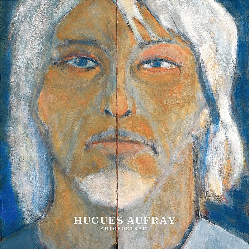 HUGUES AUFRAY  "AUTOPORTRAIT"