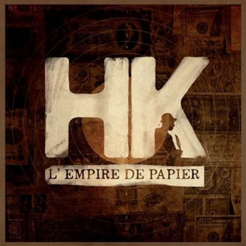 HK & LES SALTIMBANKS  "L'EMPIRE DE PAPIER"