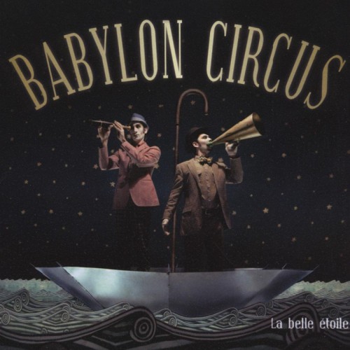 BABYLON CIRCUS  "LA BELLE ÉTOILE"