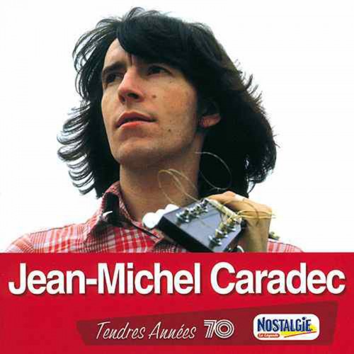 JEAN MICHEL CARADEC  "TENDRES ANNÉES 70"