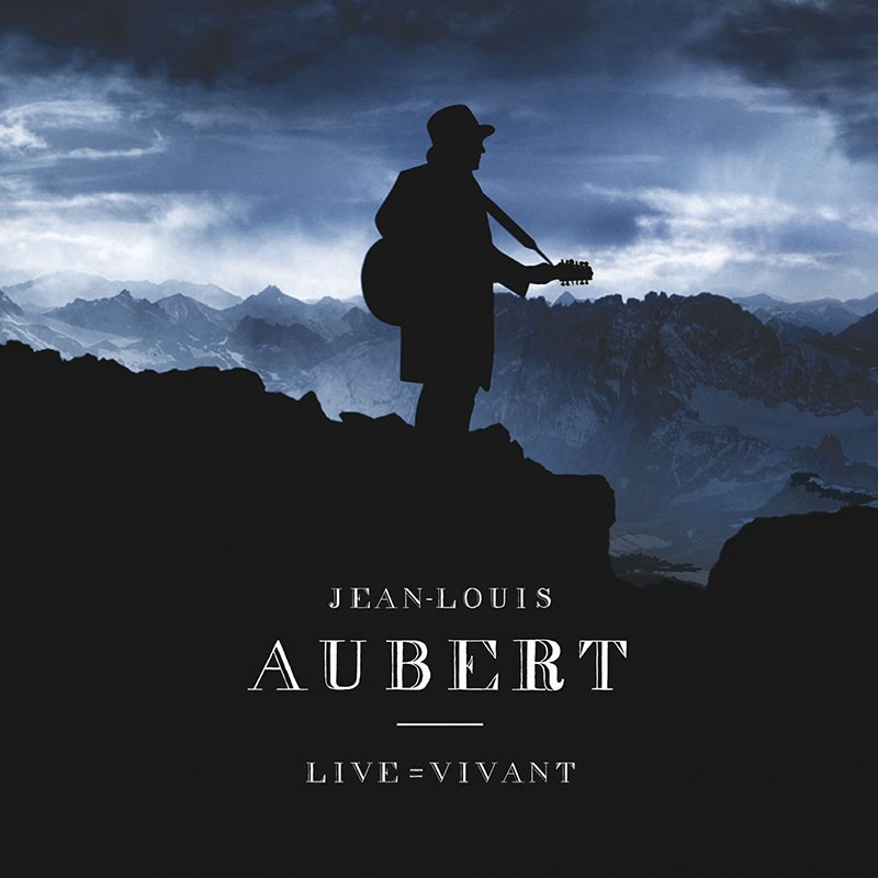 JEAN-LOUIS AUBERT   "LIVE  VIVANT" (2 CD + 1 DVD)