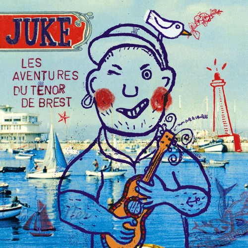 JUKE  "LES AVENTURES DU TENOR DE BREST"