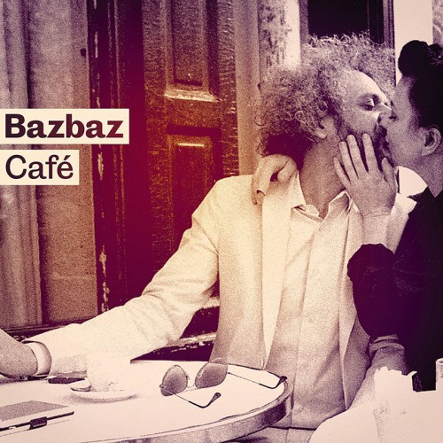 BAZBAZ  "CAFÉ"