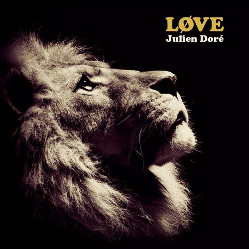 JULIEN DORÉ  "LOVE"