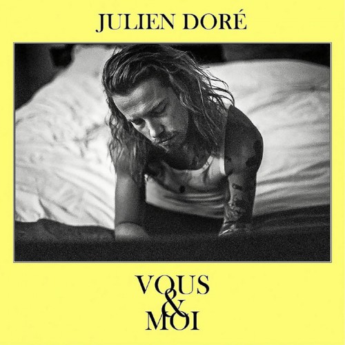 JULIEN DORÉ  "VOUS & MOI"