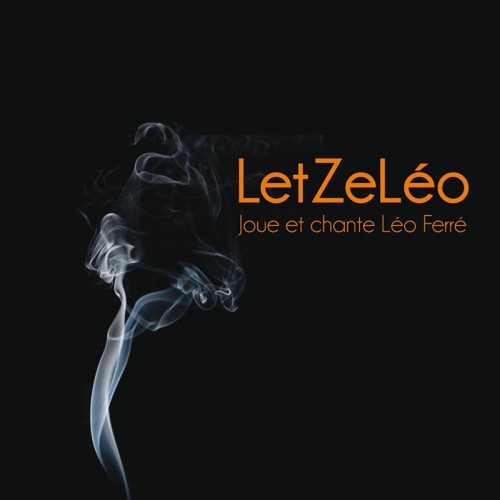 LETZELÉO  "JOUE ET CHANTE LÉO FERRÉ"